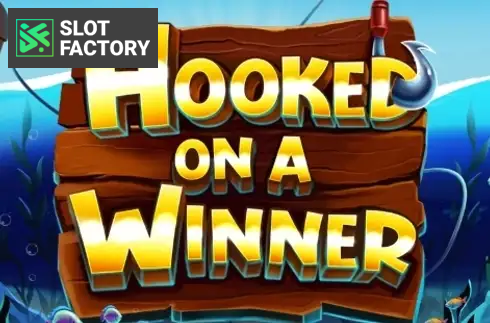 Hooked on a Winner